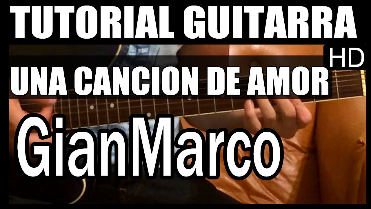 CANCION DE AMOR: Acordes y Letra para Guitarra, Ukulele, Bajo y Piano (Gian  Marco)