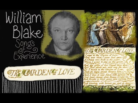 William Blake Songs Of Experience The Garden Of Love Youtube