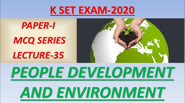 K SET Examination 2020/Paper I preparation/Mcqs on People Development and Environment