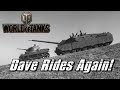 World of Tanks - Dave Rides Again