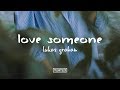 Lukas graham  love someone lyrics