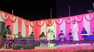 Singer Namita Oraon Pyara Se Awaaz  Mor Dil Super Nagpuri Song  Lodhma Chandapara Program 