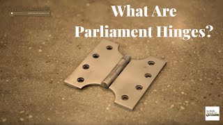 What Are Parliament Hinges?