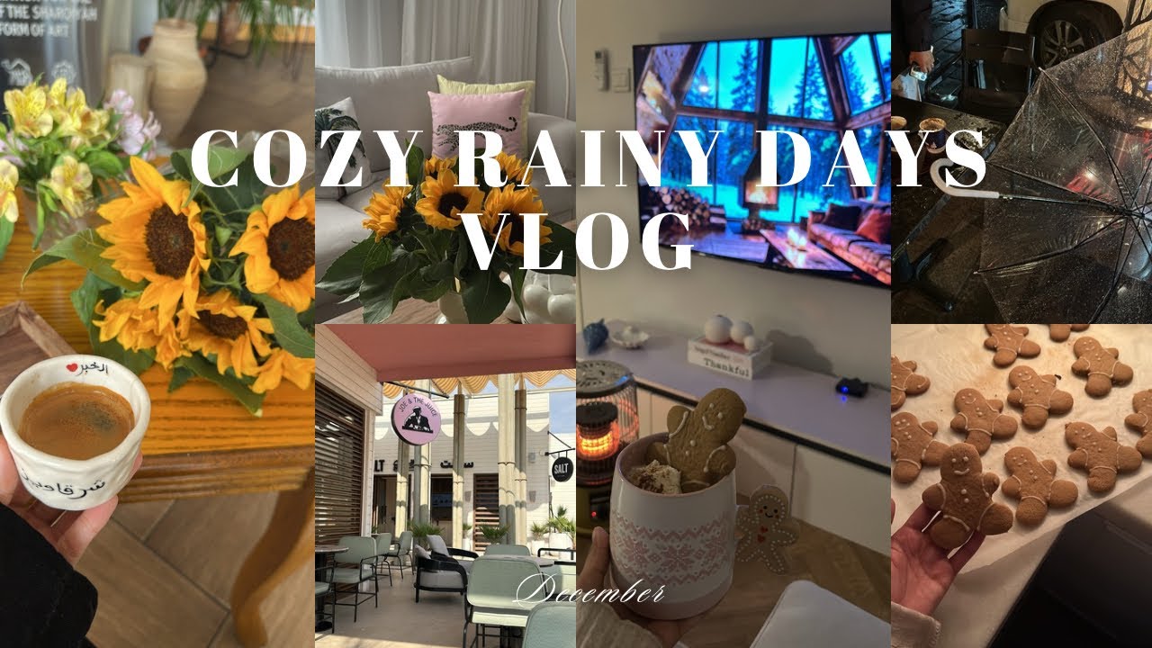 أيام ممطره وبارده 🧸🌧️☃️ | rainy day , gingerbread , sunflowers 🌻🎀🌸
