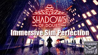 The Best Detective Game: Shadows of Doubt [Review]