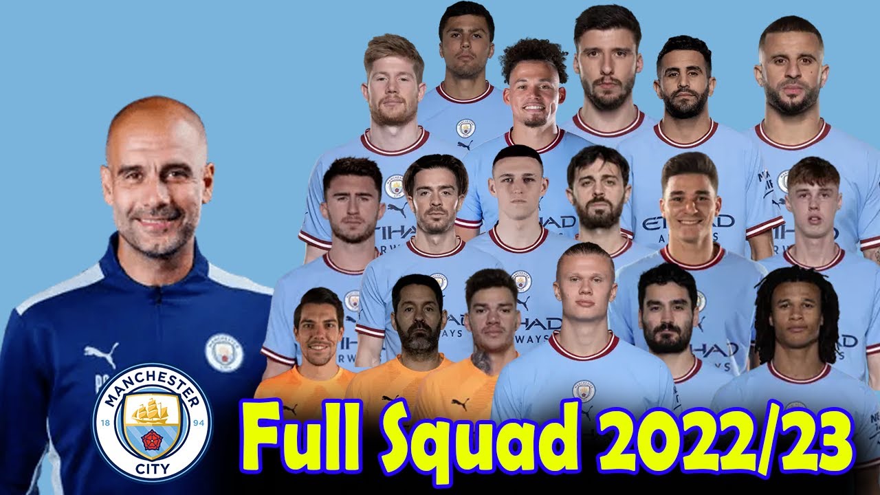 Manchester City's Full Squad for the 2022/2023 Season YouTube