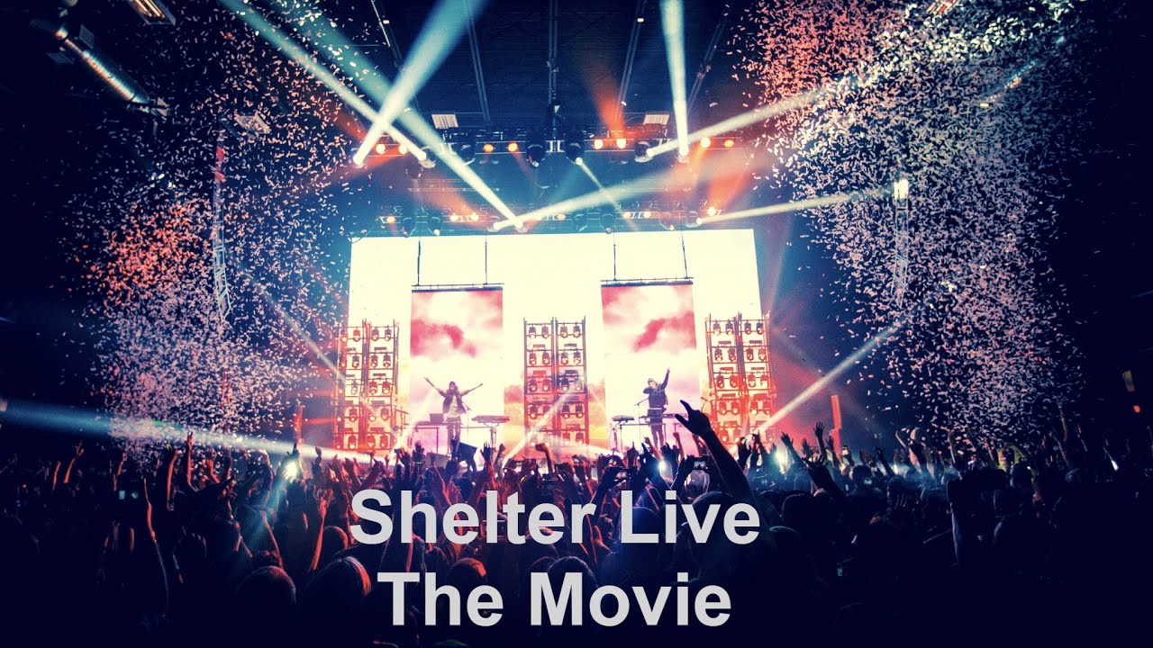 Shelter Live - The Movie [OFFICIAL AUDIO/ FULL SHOW]