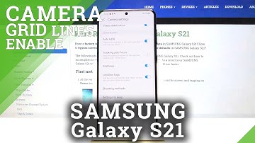 Samsung Galaxy S21 Turn On / Off Camera Grid Lines
