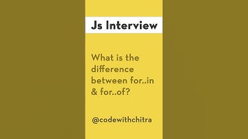#107 JavaScript Interview Questions: Unraveling the Difference Between for...in and for...of Loops