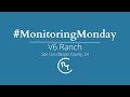 Monitoring Monday on the V6 Ranch