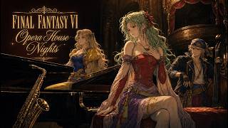 Final Fantasy VI 🎷 Opera House Nights | Jazz Fusion Remix - YouTube
