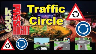 Traffic Circle or Roundabout  - K53 Learners Licence Questions and Answers | Road Rules and Signs |