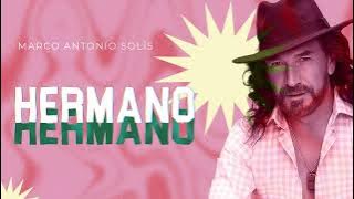 Marco Antonio Solís - Hermano | Lyric video