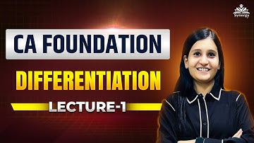 CA Foundation Maths – Differentiation Class 1 | Basics of Differentiation | Full Concept Explained