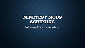 Minetest Modding - Make something when user connect