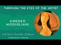 Art History Series | Through the Eyes of the Artist: Modigliani