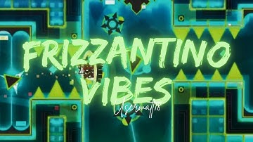 [60hz Mobile] Frizzantino Vibes (Insane Demon) - 100% by Usermatt18 | Geometry Dash