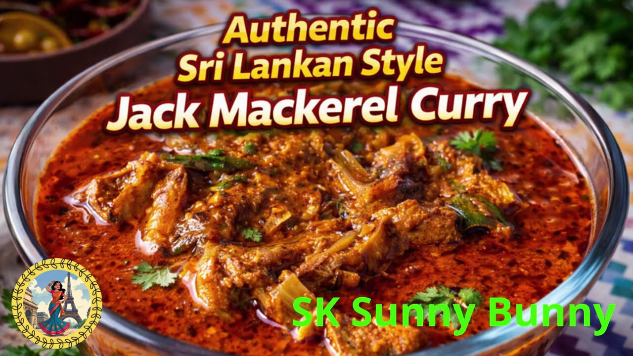 Sri Lankan Style Jack Mackerel Curry // இலங்கை ஸ்டைல் ஜாக் மேக்கரல் மீன் குழம்பு | SK Sunny Bunny 🐰