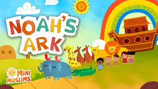 Islamic Songs For Kids 🛳️ Noah&#39;s Ark ☀️ MiniMuslims
