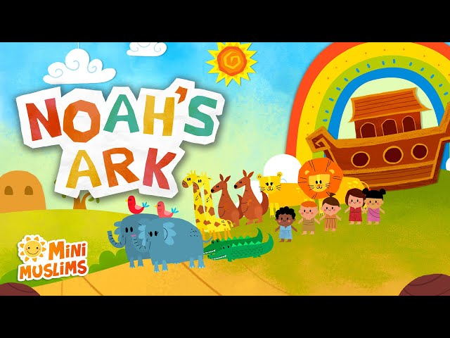 Islamic Songs For Kids 🛳️ Noah's Ark ☀️ MiniMuslims class=