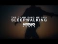 The Chain Gang Of 1974 - Sleepwalking (Warriyo Remix)