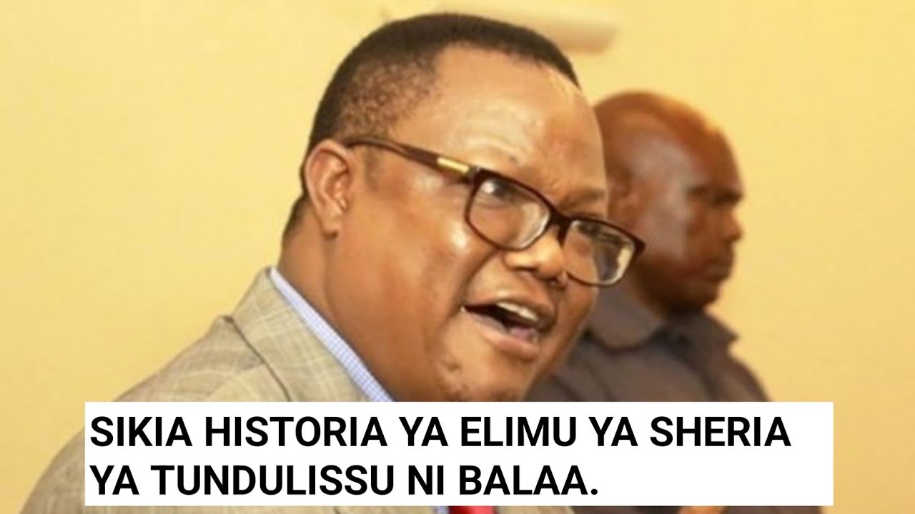 SIKIA HII HAPA HISTORIA YA ELIMU YA SHERIA ALIYOSOMA TUNDULISSU