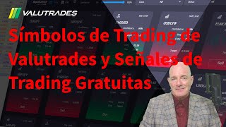 Símbolos de trading de Valutrades y señales de trading gratuitas.