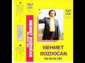 MEHMET BOZDOGAN SANA GELMEK İSTİYORUM