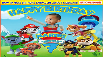 PAW PATROL II HOW TO MAKE BIRTHDAY TARPAULIN LAYOUT DESIGN IN MS POWERPOINT II POWERPOINT TUTORIAL