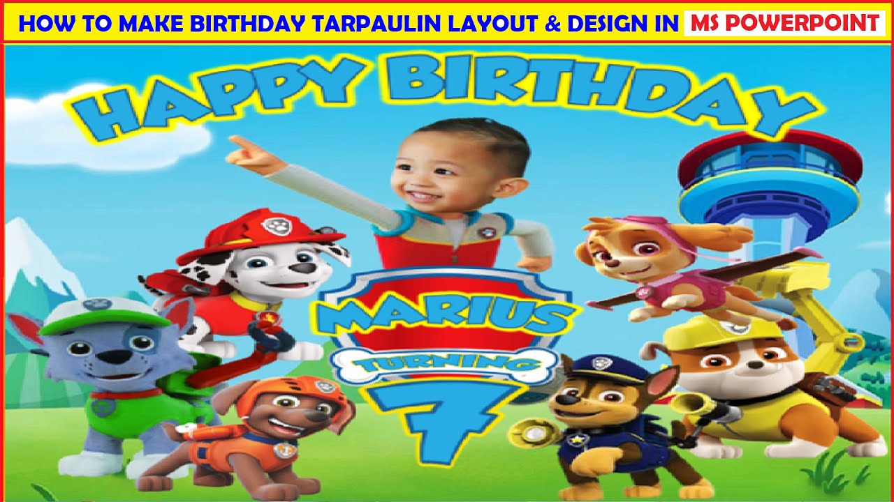 PAW PATROL II HOW TO MAKE BIRTHDAY TARPAULIN LAYOUT DESIGN IN MS paw-patrol-ii-how-to-make-birthday-tarpaulin-layout-design-in-ms