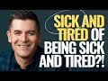 Sick and tired?! Dr. John Delony offers help!