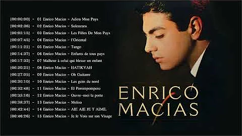 Enrico Macias plus grands succès 💖 Liste de lecture Enrico Macias