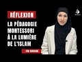 Rflexion  la pdagogie montssori  la lumire de lislam par marine