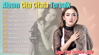 Full Album Cita Citata 2026 | Nostalgia Lagu Dangdut Terlaris | Cita Citata 🎶