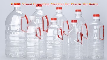 State-of -the-art visual inspection machine for plastic handle oil bottle