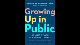 Open Mind Event "Growing Up In Public" with Devorah Heitner, PhD and Yalda T. Uhis, MBA, PhD