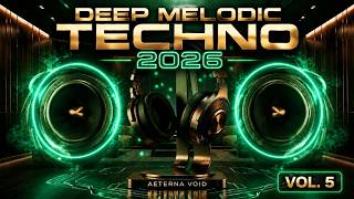 Deep Melodic Techno 2026 | AETERNA VOID | The Chronicles Vol. 5