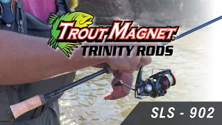 Trout Magnet Trinity Rod: SLS - 902