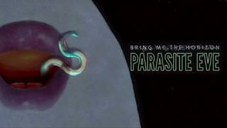 Download Lagu Bring Me The Horizon - Parasite Eve (Lyrics) MP3