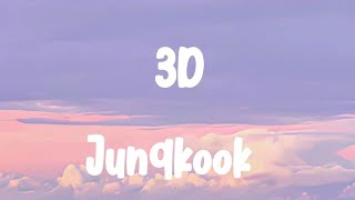 3D song lyrics by Jungkook