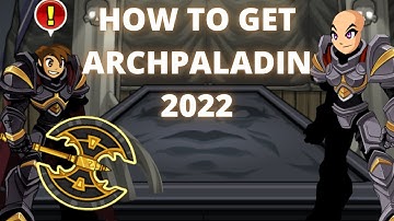 AQW Hoe krijg je snel Archpaladin Guide 2022