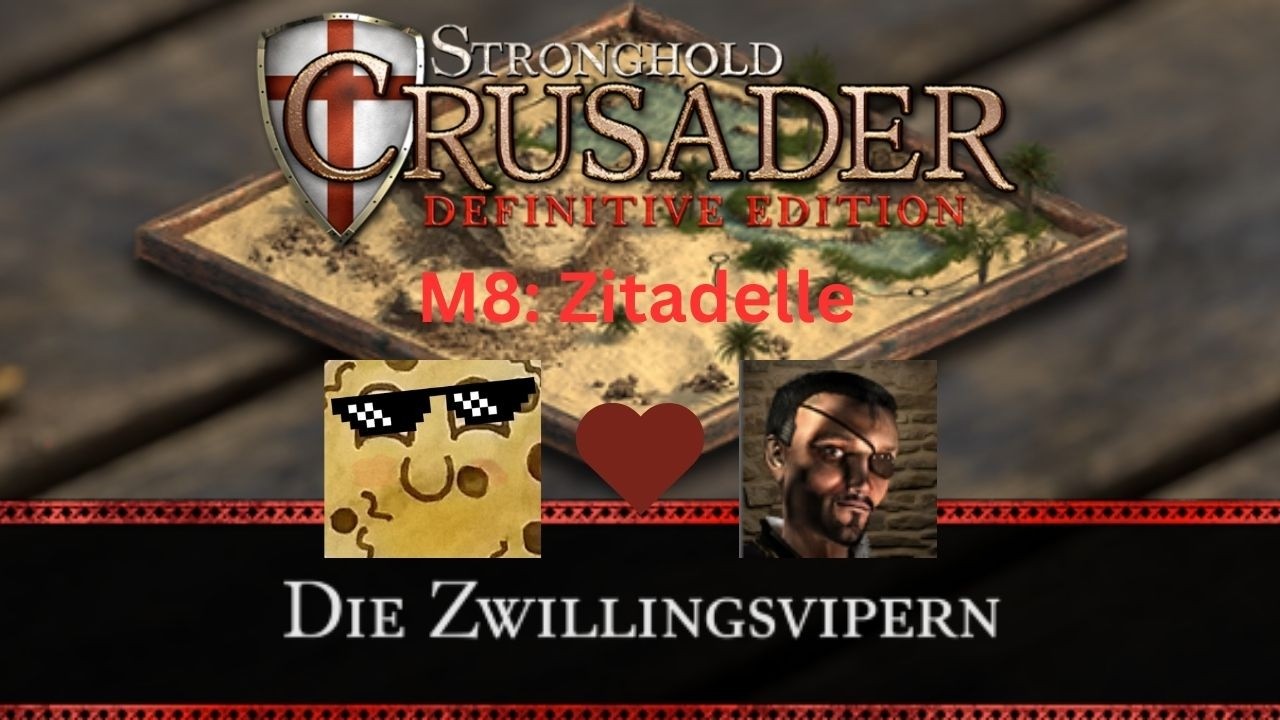 M8: Zitadelle | Die Zwillingsvipern | Stronghold Crusader: Definitive Edition