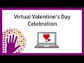 Virtual Valentine's Day Celebration