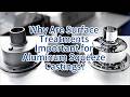 Why Are Surface Treatments Important for Aluminum Squeeze Castings?