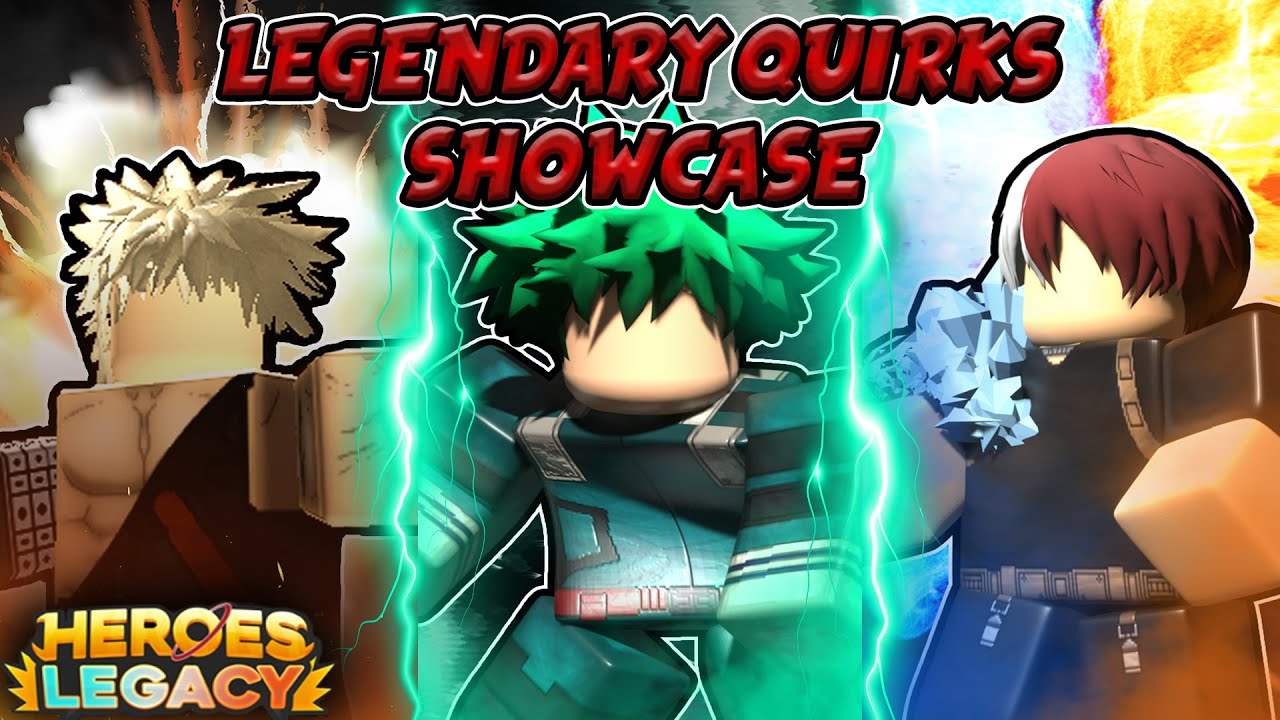 All Legendary Quirks Showcase Which Is The Best Heroes Legacy Youtube - heroes legacy roblox best class