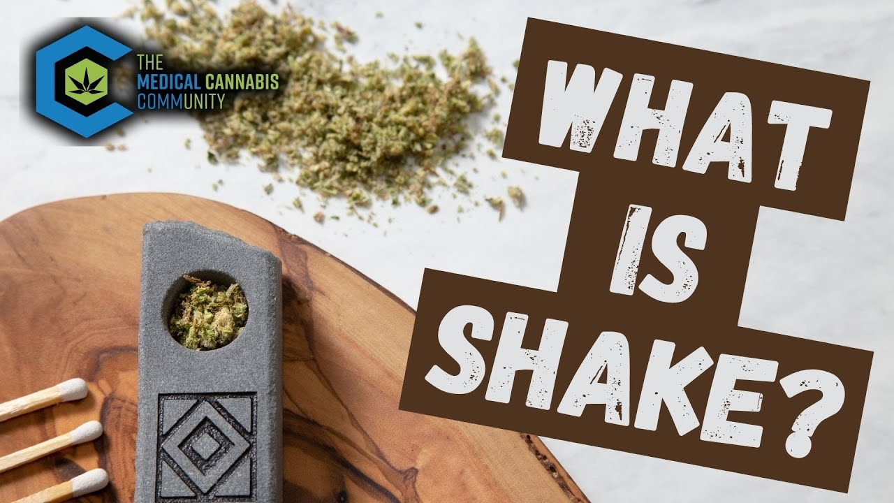 What Is Cannabis Shake?