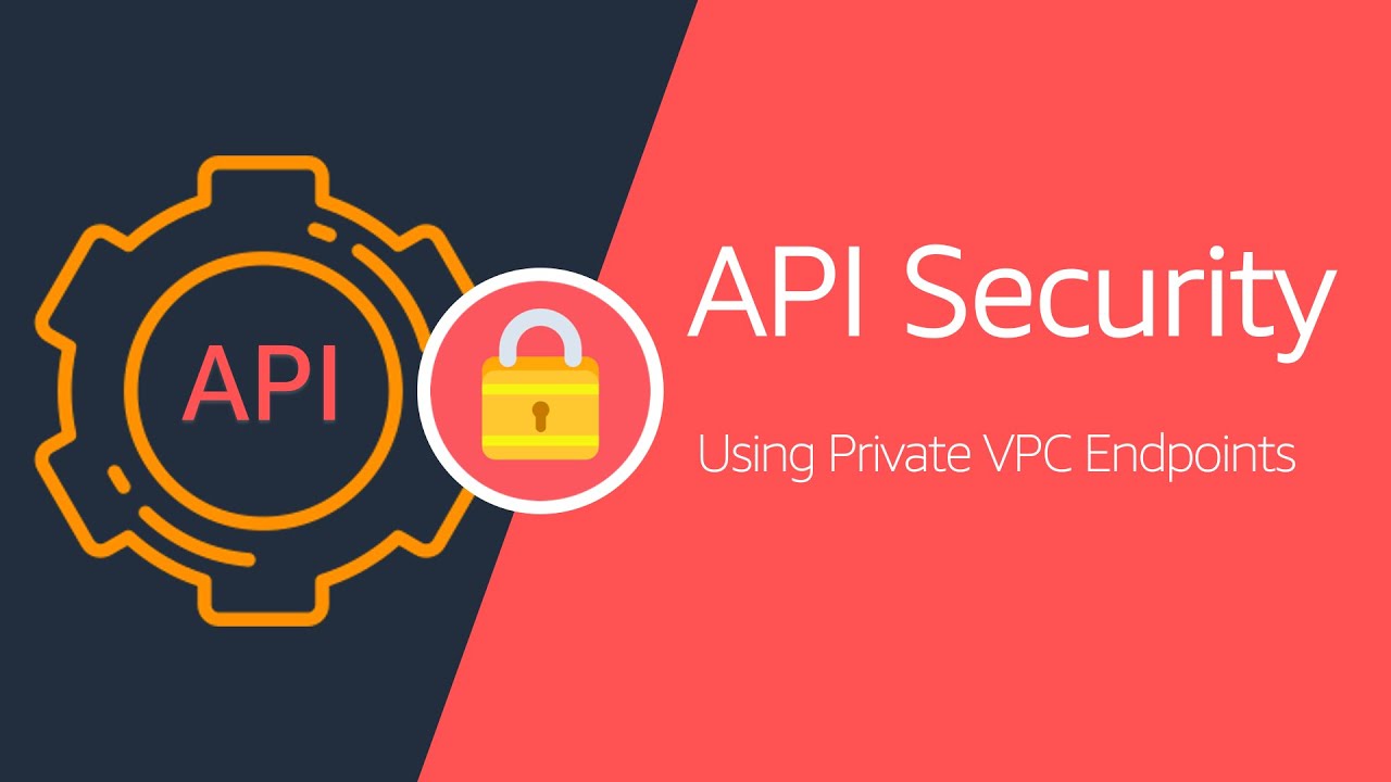 How To Secure Your Apis Hosted In Aws Api Gateway | Vpc Endpoints Security Groups Resource Policies?