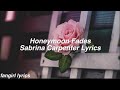 Honeymoon Fades || Sabrina Carpenter Lyrics