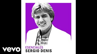 Sergio Denis - Si Ella Se Va (Official Audio)