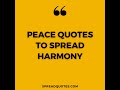 Peace quotes for harmony  spread quotes